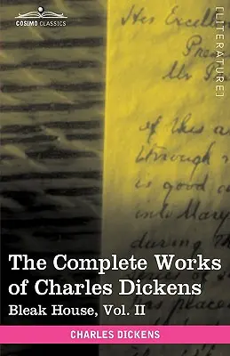 Charles Dickens összes művei (30 kötetben, illusztrálva): kötet: Bleak House, II. - The Complete Works of Charles Dickens (in 30 Volumes, Illustrated): Bleak House, Vol. II