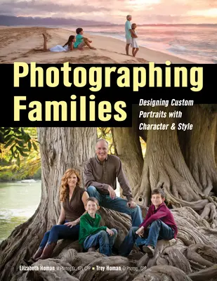 Családok fényképezése: Egyedi portrék tervezése karakterrel és stílussal - Photographing Families: Designing Custom Portraits with Character & Style