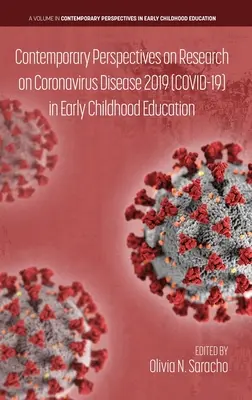 A koronavírusos betegség 2019 (COVID-19) kutatásának kortárs perspektívái a kisgyermekkori nevelésben - Contemporary Perspectives on Research on Coronavirus Disease 2019 (COVID-19) in Early Childhood Education