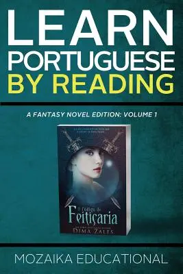 Portugál nyelvtanulás: olvasással fantázia - Learn Portuguese: By Reading Fantasy