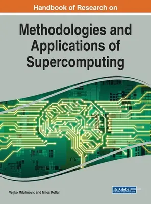 A szuperszámítógépek módszertanának és alkalmazásának kutatási kézikönyve - Handbook of Research on Methodologies and Applications of Supercomputing