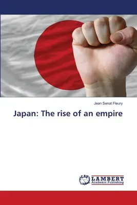 Japán: Egy birodalom felemelkedése - Japan: The rise of an empire