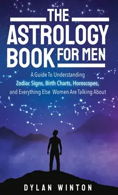 Az asztrológia könyv férfiaknak - The Astrology Book for Men