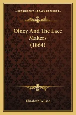 Olney és a csipkekészítők (1864) - Olney And The Lace Makers (1864)