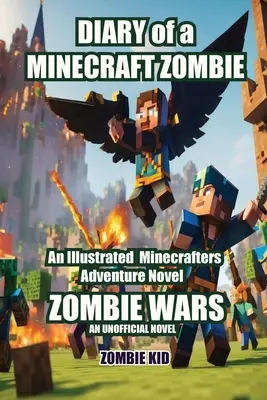 Egy Minecraft zombi naplója: Zombie Wars - Diary of a Minecraft Zombie: Zombie Wars