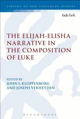 Az Illés-Eliszta-elbeszélés Lukács művében - The Elijah-Elisha Narrative in the Composition of Luke