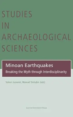 Minószi földrengések: A mítoszok megtörése az interdiszciplinaritás révén - Minoan Earthquakes: Breaking the Myth Through Interdisciplinarity