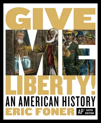 Adjatok szabadságot!: An American History - Give Me Liberty!: An American History