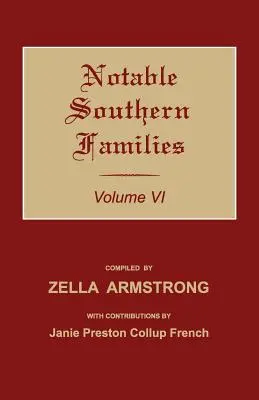 Nevezetes déli családok. VI. kötet - Notable Southern Families. Volume VI