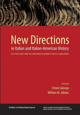 Új irányok az olasz és olasz-amerikai történelemben - New Directions in Italian and Italian American History