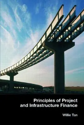 A projekt- és infrastruktúra-finanszírozás alapelvei - Principles of Project and Infrastructure Finance