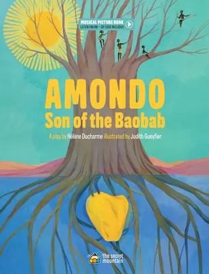 Amondo, a Baobab fia - Amondo, Son of the Baobab