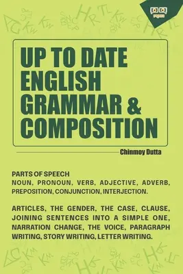 Naprakész angol nyelvtan és fogalmazás - Up to Date English Grammar & Composition