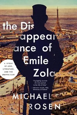 Emile Zola eltűnése: Egy történet szerelemről, irodalomról és a Dreyfus-ügyről - The Disappearance of Emile Zola: A Story of Love, Literature, and the Dreyfus Case