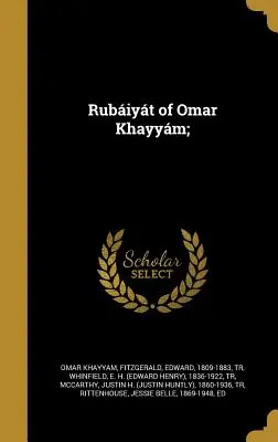 Rubiyt of Omar Khayym;