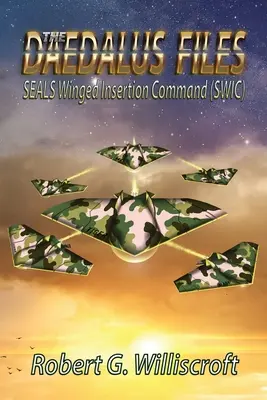 A Daidalosz-akták: SEALS Winged Insertion Command (SWIC): SEALS Winged Insertion Command (SWIC) - The Daedalus Files: SEALS Winged Insertion Command (SWIC)