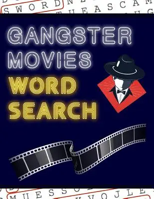 Gangster Movies Word Search: 50+ Filmes rejtvények filmképekkel Jó szórakozást ezekhez a nagyméretű nyomtatott szókereső rejtvényekhez! - Gangster Movies Word Search: 50+ Film Puzzles With Movie Pictures Have Fun Solving These Large-Print Word Find Puzzles!