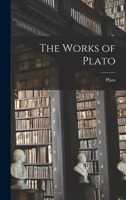 Platón művei - The Works of Plato