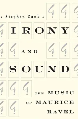 Irónia és hang: Maurice Ravel zenéje - Irony and Sound: The Music of Maurice Ravel