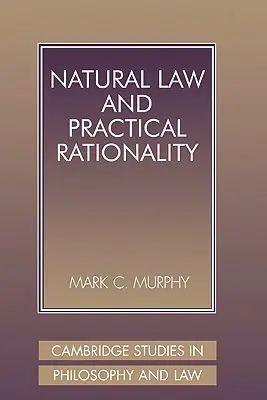 Természetjog és gyakorlati racionalitás - Natural Law and Practical Rationality