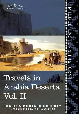 Utazások Arábia Desertában II. kötet - Travels in Arabia Deserta Vol. II