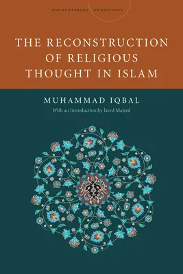 A vallási gondolkodás rekonstrukciója az iszlámban - The Reconstruction of Religious Thought in Islam