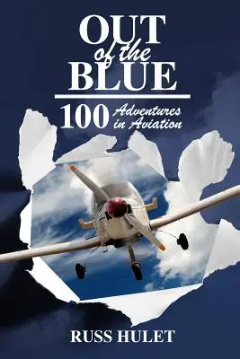 A kékből: 100 kaland a repülésben - Out of the Blue: 100 Adventures In Aviation