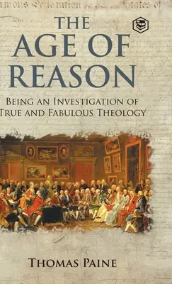 The Age of Reason - Thomas Paine (Thomas Paine írásai) - The Age of Reason - Thomas Paine (Writings of Thomas Paine)