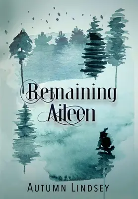 Aileen megmaradt Aileen: Első könyv - Remaining Aileen: Book One