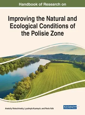 A Polesie-övezet természeti és ökológiai feltételeinek javítására irányuló kutatások kézikönyve - Handbook of Research on Improving the Natural and Ecological Conditions of the Polesie Zone