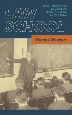 Jogi iskola: Jogi oktatás Amerikában az 1850-es évektől az 1980-as évekig [1983] - Law School: Legal Education in America from the 1850s to the 1980s [1983]