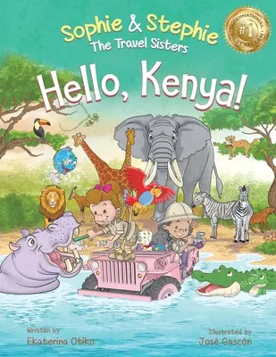 Helló, Kenya! Gyermek képeskönyv szafari állatos kaland 4-8 éves korú gyerekeknek. - Hello, Kenya!: Children's Picture Book Safari Animal Adventure for Kids Ages 4-8