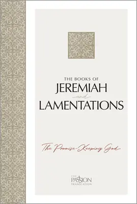 Jeremiás és a Siralmak könyvei: Az ígéretet megtartó Isten - The Books of Jeremiah and Lamentations: The Promise-Keeping God