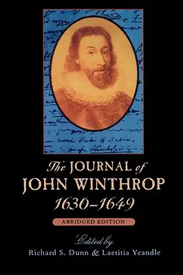 John Winthrop naplója, 1630-1649: rövidített kiadás - The Journal of John Winthrop, 1630-1649: Abridged Edition