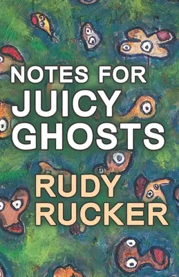 Jegyzetek a Juicy Ghosts-hoz - Notes for Juicy Ghosts
