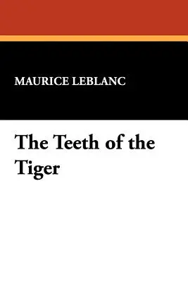 A tigris fogai: Egy kalandos történet - The Teeth of the Tiger: An Adventure Story