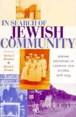 A zsidó közösséget keresve: Zsidó identitások Németországban és Ausztriában, 1918-1933 - In Search of Jewish Community: Jewish Identities in Germany and Austria, 1918-1933