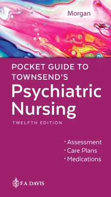 Zsebkalauz Townsend pszichiátriai ápolásához - Pocket Guide to Townsend's Psychiatric Nursing