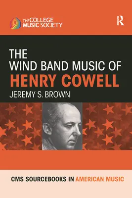 Henry Cowell fúvószenekari zenéje - The Wind Band Music of Henry Cowell