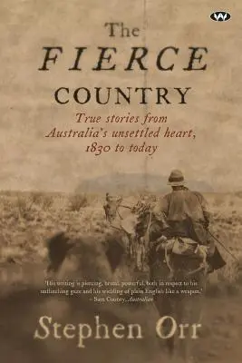 A vad ország: Túlélni a halott szívet - The Fierce Country: Surviving the Dead Heart