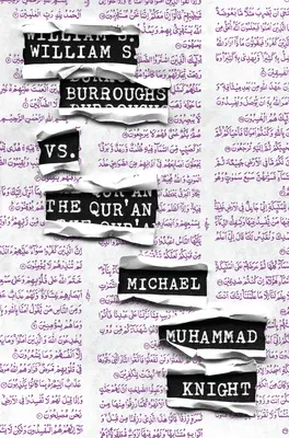 William S. Burroughs kontra Korán - William S. Burroughs vs. The Qur'an