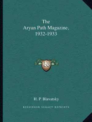 Az Árja Út Magazin, 1932-1933 - The Aryan Path Magazine, 1932-1933