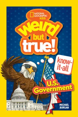 Furcsa, de igaz! Mindentudás: Az Egyesült Államok kormánya - Weird But True! Know-It-All: U.S. Government