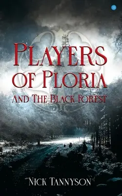 Ploria és a Fekete-erdő játékosai - Players of Ploria and The Black Forest