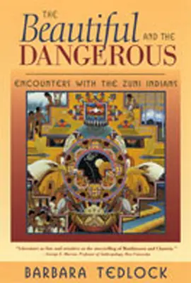 A szép és a veszélyes: Találkozások a Zuni indiánokkal - The Beautiful and the Dangerous: Encounters with the Zuni Indians