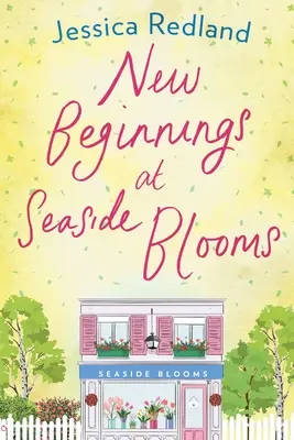 Új kezdetek a Seaside Bloomsban - New Beginnings at Seaside Blooms