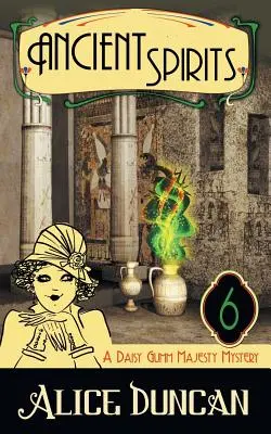 Ancient Spirits (A Daisy Gumm Majesty Mystery, 6. könyv) - Ancient Spirits (A Daisy Gumm Majesty Mystery, Book 6)