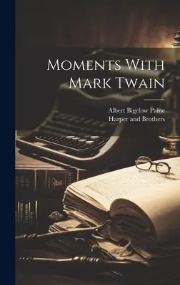 Pillanatok Mark Twainnel - Moments With Mark Twain