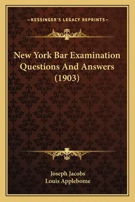 New York-i ügyvédi vizsgakérdések és válaszok (1903) - New York Bar Examination Questions And Answers (1903)