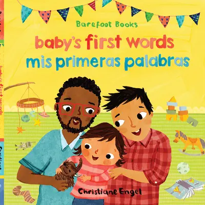 Baby's First Words / MIS Primeras Palabras (Kétnyelvű spanyol és angol) - Baby's First Words / MIS Primeras Palabras (Bilingual Spanish & English)